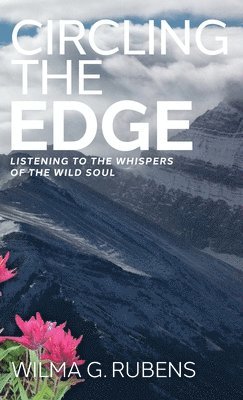 Wilma G Rubens - Circling the Edge, Inbunden. Tillgänglighet: Lägg i varukorg