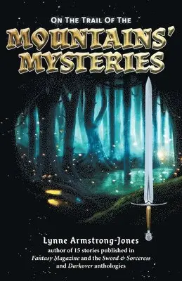 Lynne Armstrong-Jones - On the Trail of the Mountains' Mysteries, Häftad. Tillgänglighet: Lägg i varukorg
