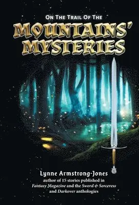 Lynne Armstrong-Jones - On the Trail of the Mountains' Mysteries, Inbunden. Tillgänglighet: Lägg i varukorg