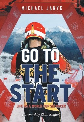 Michael Janyk - Go to the Start, Inbunden. Tillgänglighet: Lägg i varukorg