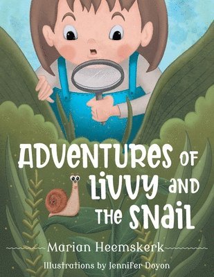 Marian Heemskerk - Adventures of Livvy and the Snail, Häftad. Tillgänglighet: Lägg i varukorg