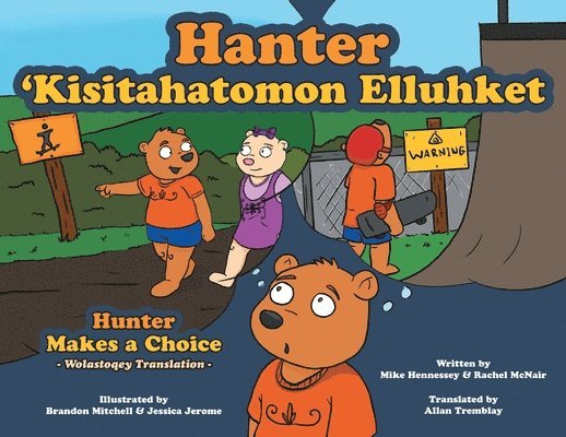 Mike Hennessey, Rachel McNair - Hunter Makes A Choice - Wolastoqey Translation, Häftad