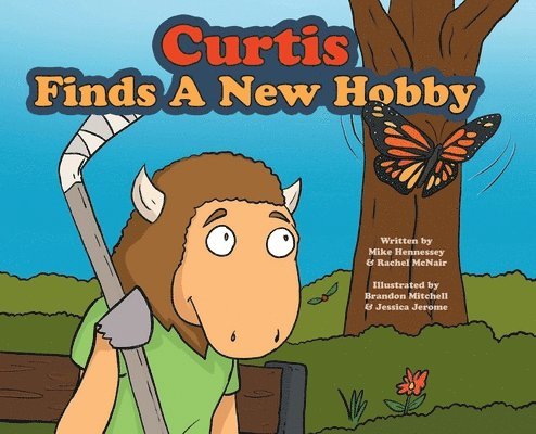 Mike Hennessey, Rachel McNair - Curtis Finds A New Hobby, Inbunden