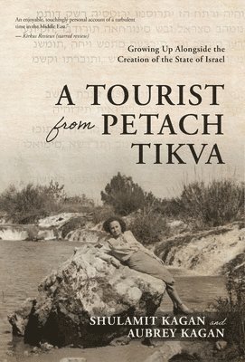 Aubrey Kagan, Shulamit Kagan - Tourist From Petach Tikva, Inbunden. Tillgänglighet: Lägg i varukorg