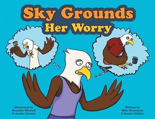 Mike Hennessey, Rachel McNair - Sky Grounds Her Worry, Häftad