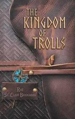 Rae St Clair Bridgman - Kingdom of Trolls, Inbunden. Tillgänglighet: Lägg i varukorg