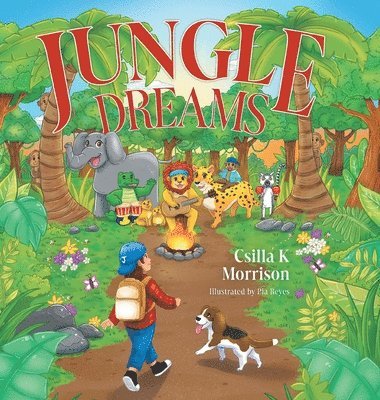 Csilla K Morrison - Jungle Dreams, Inbunden