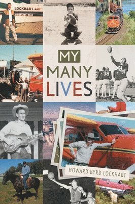 Howard Byrd Lockhart, Sandra Lockhart, Barbara Lockhart - My Many Lives, Inbunden