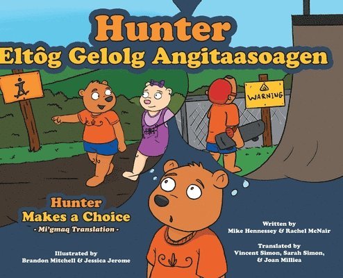 Mike Hennessey, Rachel McNair - Hunter Makes a Choice - Mi'gmaq Translation, Inbunden