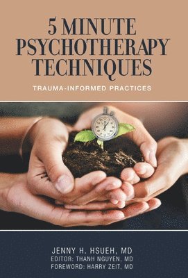 Jenny H Hsueh, Thanh Nguyen - 5 Minute Psychotherapy Techniques, Inbunden. Tillgänglighet: Lägg i varukorg