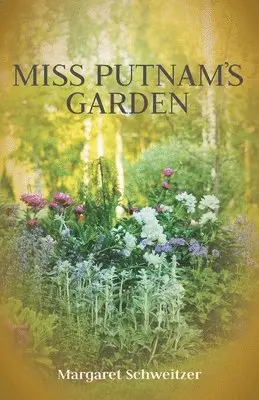 Margaret Schweitzer - Miss Putnam's Garden, Häftad. Tillgänglighet: Lägg i varukorg