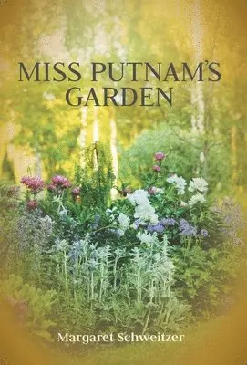 Margaret Schweitzer - Miss Putnam's Garden, Inbunden. Tillgänglighet: Lägg i varukorg