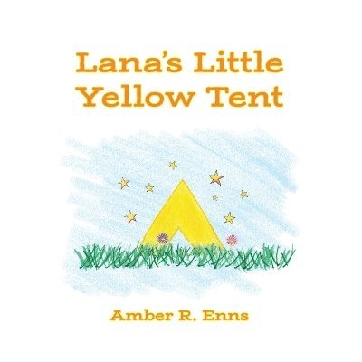 Lana's Little Yellow Tent