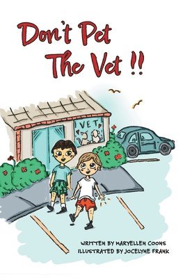 Maryellen Coons - Don't Pet The Vet !!, Inbunden
