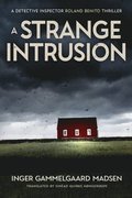 A Strange Intrusion: A Detective Inspector Roland Benito Thriller