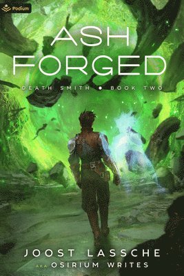 Joost Lassche, Osirium Writes - Ash Forged, Häftad. Tillgänglighet: Lägg i varukorg