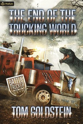 Tom Goldstein - End of the Trucking World, Häftad. Tillgänglighet: Lägg i varukorg