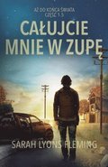 Calujcie mnie w zup?