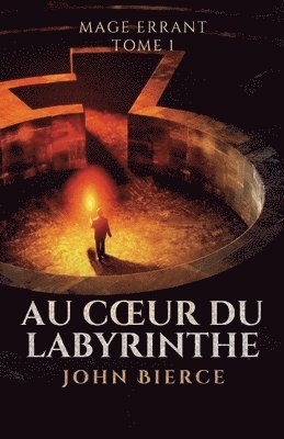 John Bierce - Au Coeur du Labyrinthe, Häftad