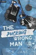 The Pucking Wrong Man: A Hockey Romance