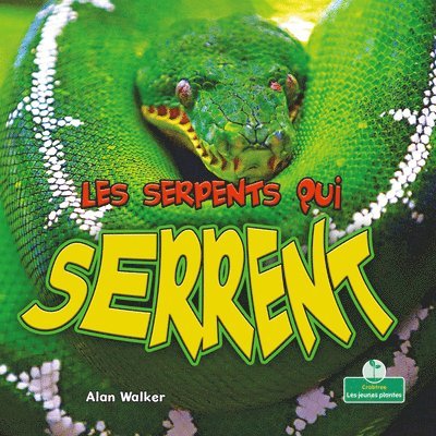 Alan Walker - Les Serpents Qui Serrent (Snakes That Squeeze), Häftad