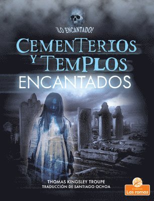 Thomas Kingsley Troupe - Cementerios Y Templos Encantados (Haunted Graveyards and Temples), Häftad