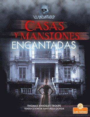 Thomas Kingsley Troupe - Casas Y Mansiones Encantadas (Haunted Houses and Mansions), Häftad
