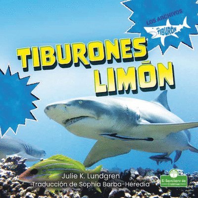 Julie K. Lundgren - Tiburones Limón (Lemon Sharks), Inbunden. Tillgänglighet: Lägg i varukorg
