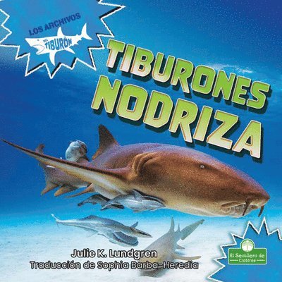 Julie K. Lundgren - Tiburones Nodriza (Nurse Sharks), Inbunden. Tillgänglighet: Lägg i varukorg