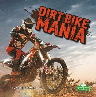 Craig Stevens - Dirt Bike Mania, Inbunden. Tillgänglighet: Tillfälligt slut