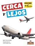 Cerca Y Lejos (Near and Far)