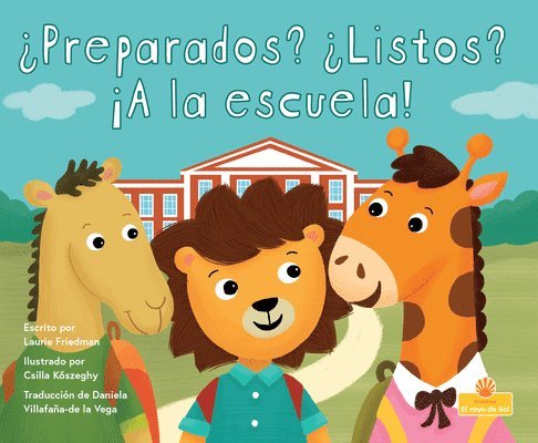 Laurie Friedman - ¿Preparados? ¿Listos? ¡A La Escuela! (Ready Set School!), Häftad