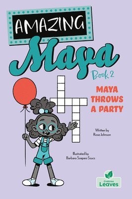 Rose Johnson - Maya Throws a Party, Inbunden