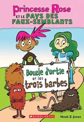 Noah Z. Jones - Princesse Rose Et Le Pays Des Faux-Semblants: N° 1 - Boucle d'Ortie Et Les Trois Barbes, Häftad
