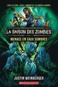 La Saison Des Zombies: N? 2 - Menace En Eaux Sombres