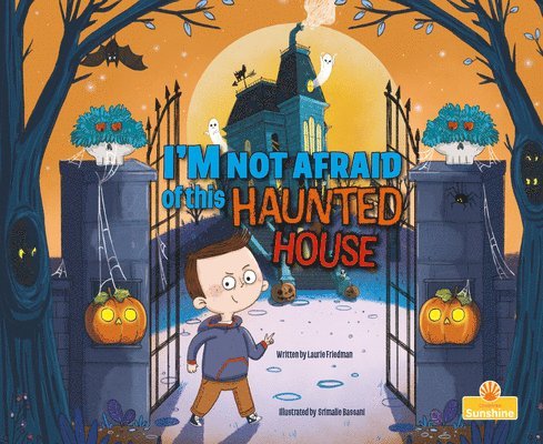 Laurie Friedman - I'm Not Afraid of This Haunted House, Inbunden