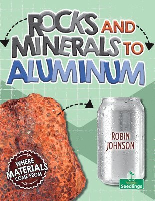 Robin Johnson - Rocks and Minerals to Aluminum, Häftad