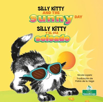 Nicola Lopetz - Silly Kitty Y El Día Soleado (Silly Kitty and the Sunny Day) Bilingual Eng/Spa, Inbunden. Tillgänglighet: Tillfälligt slut