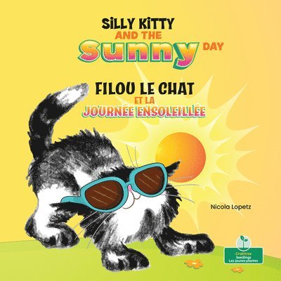 Nicola Lopetz - Filou Le Chat Et La Journée Ensoleillée (Silly Kitty and the Sunny Day) Bilingual Eng/Fre, Häftad