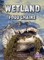 Bobbie Kalman, Hadley Dyer - Wetland Food Chains, Inbunden