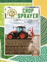Kathy Middleton - Crop Sprayer, Inbunden