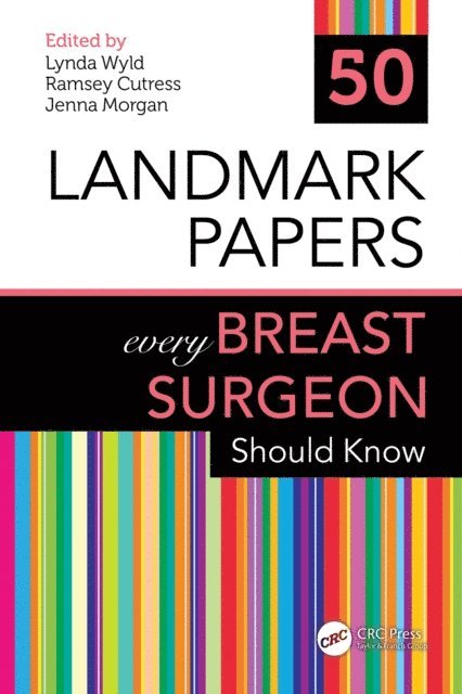 Jenna Morgan, Ramsey Cutress, Lynda Wyld - 50 Landmark Papers every Breast Surgeon Should Know, E-bok