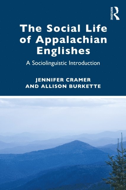 Allison Burkette, Jennifer Cramer - Social Life of Appalachian Englishes, E-bok