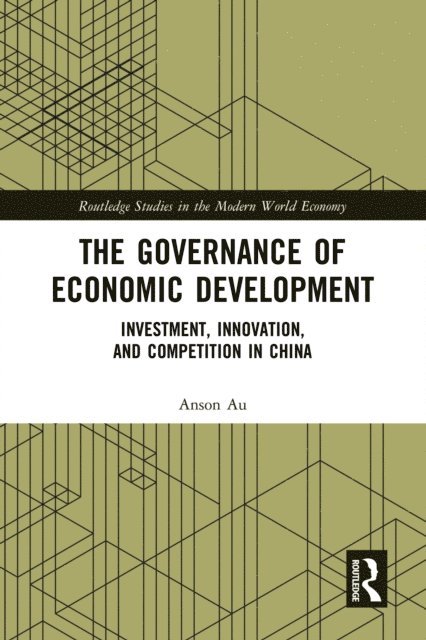 Anson Au - Governance of Economic Development, E-bok