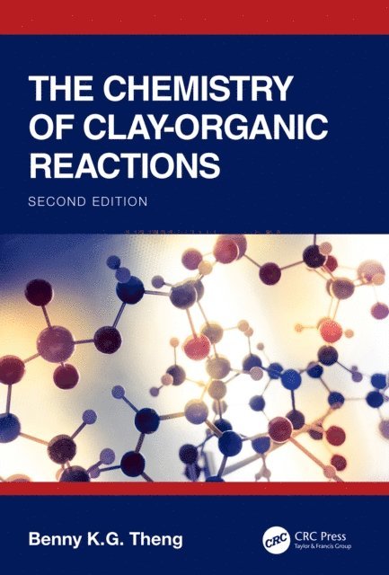 Benny K.G Theng - Chemistry of Clay-Organic Reactions, E-bok