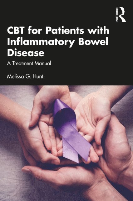 Melissa G. Hunt - CBT for Patients with Inflammatory Bowel Disease, E-bok. Tillgänglighet: Lägg i varukorg
