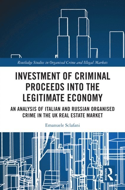 Emanuele Sclafani - Investment of Criminal Proceeds into the Legitimate Economy, E-bok