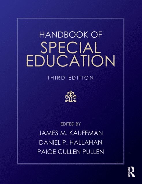 Paige Cullen Pullen, Daniel P. Hallahan, James M. Kauffman - Handbook of Special Education, E-bok