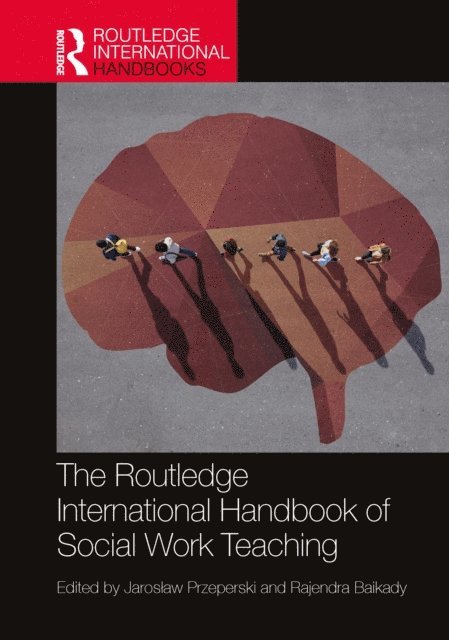 Rajendra Baikady, JarosA‚aw Przeperski - Routledge International Handbook of Social Work Teaching, E-bok