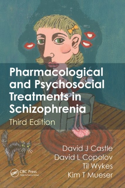 David Castle, David Copolov, Til Wykes, Kim T. Mueser - Pharmacological and Psychosocial Treatments in Schizophrenia, E-bok